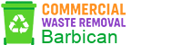 Commercial Waste Removal Barbican
